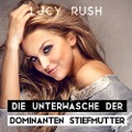 Die Unterwäsche der dominanten Stiefmutter - Lucy Rush