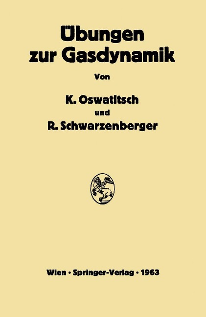 Übungen zur Gasdynamik - Klaus Oswatitsch, Rudolf Schwarzenberger