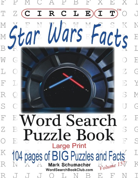 Circle It, Star Wars Facts, Word Search, Puzzle Book - Lowry Global Media Llc, Mark Schumacher