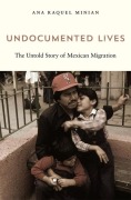 Cover-Bild zum Titel 'Undocumented Lives' von 'Ana Raquel Minian'