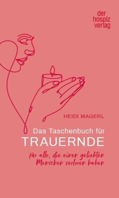 Das Taschenbuch für Trauernde - Heidi Magerl