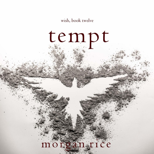 Tempt (Wish, Book Twelve) - Morgan Rice