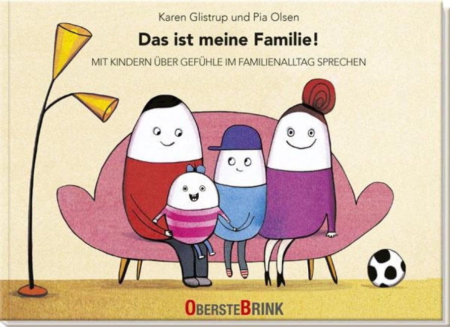 Das ist meine Familie! - Karen Glistrup, Pia Olsen