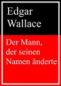 Cover-Bild zum Titel 'Der Mann, der seinen Namen änderte' von 'Edgar Wallace'