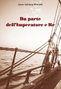 Cover-Bild zum Titel 'Da parte dell'Imperatore e Re' von 'Anna Adriana Biasotti'