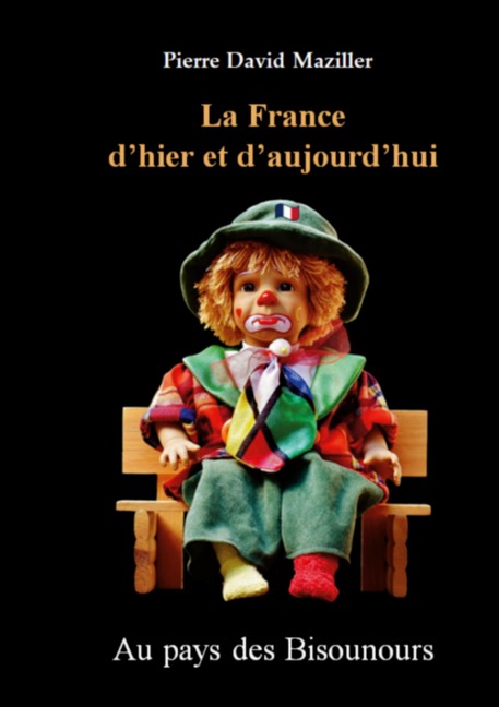 La France d'hier et d'aujourd'hui - Pierre David Maziller