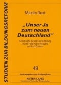 Cover-Bild zum Titel ''Unser Ja zum neuen Deutschland'' von 'Martin Dust'