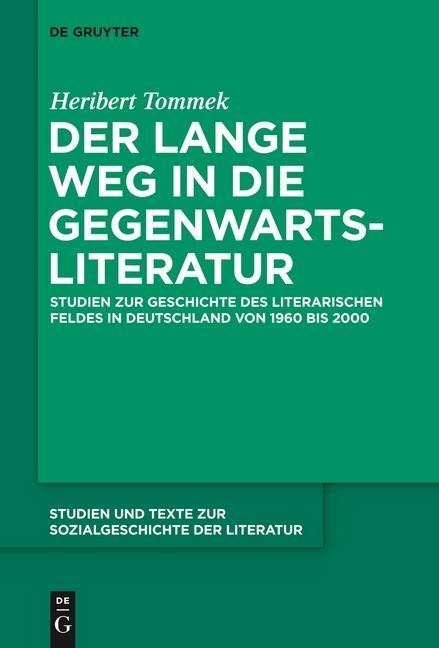 Der lange Weg in die Gegenwartsliteratur - Heribert Tommek