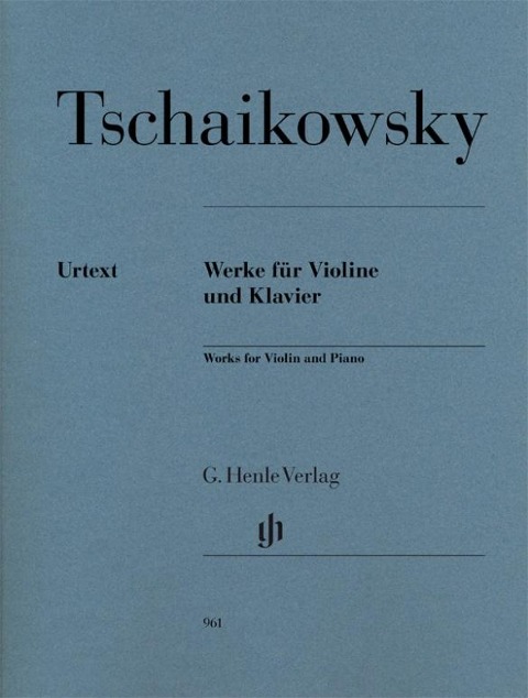 Peter Iljitsch Tschaikowsky - Werke für Violine und Klavier - Peter Iljitsch Tschaikowsky