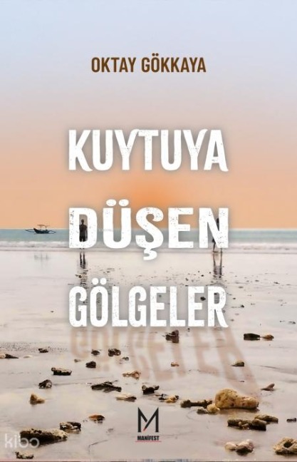 Kuytuya Düsen Gölgeler - Oktay Gökkaya