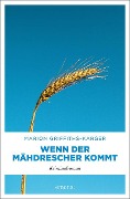 Cover-Bild zum Titel 'Wenn der Mähdrescher kommt' von 'Marion Griffiths-Karger'