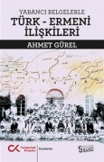 Cover-Bild zum Titel 'Yabanci Belgelerle Türk - Ermeni Iliskileri' von 'Ahmet Gürel'