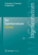 Cover-Bild zum Titel 'Das Ingenieurwissen: Chemie' von 'Bodo Plewinsky, Wilhelm Oppermann, Manfred Hennecke'