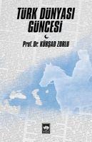 Türk Dünyasi Güncesi - Kürsad Zorlu