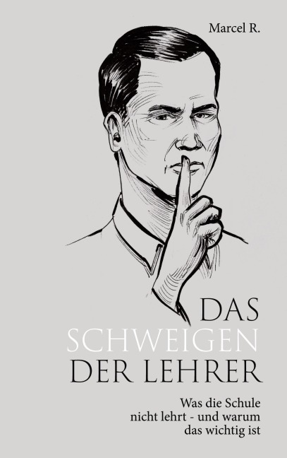 Das Schweigen der Lehrer - Marcel R.