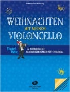 Weihnachten mit meinem Violoncello - Andrea Holzer-Rhomberg