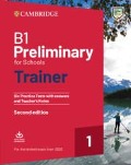 B1 Preliminary for Schools Trainer 1 for the Revised 2020 Exam Six Practice Tests with Answers and Teacher's Notes with Downloadable Audio - 