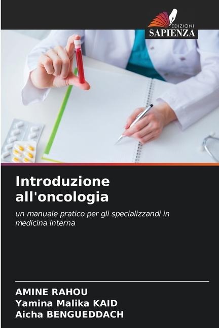 Introduzione all'oncologia - Amine Rahou, Yamina Malika Kaid, Aicha Bengueddach