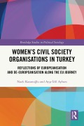 Cover-Bild zum Titel 'Women's Civil Society Organisations in Turkey' von 'Nazli Kazanoglu, Ayse Idil Aybars'