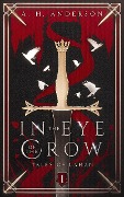In the Eye of the Crow (Tales of Lahan, #1) - A. H. Anderson