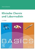 BASICS Klinische Chemie und Labormedizin - Oliver Schmetzer