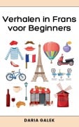 Verhalen in Frans voor Beginners - Daria Galek