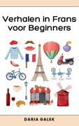 Cover-Bild zum Titel 'Verhalen in Frans voor Beginners' von 'Daria Galek'