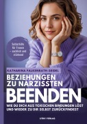 Cover-Bild zum Titel 'Beziehungen zu Narzissten beenden' von 'Katharina Falkenrath-Seidel'