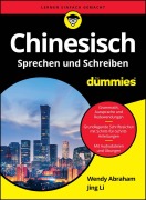 Cover-Bild zum Titel 'Chinesisch Sprechen und Schreiben für Dummies' von 'Wendy Abraham, Jing Li'