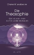 Cover-Bild zum Titel 'Die Theosophie - Grundlagen eines esoterischen Weltbildes' von 'Charles W. Leadbeater'