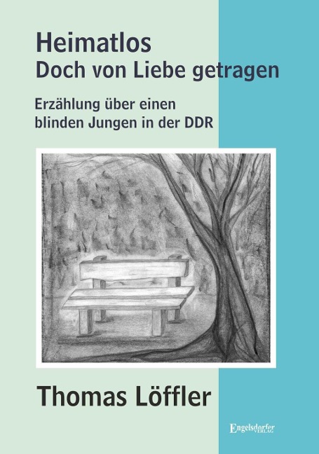 Heimatlos - doch von Liebe getragen - Thomas Löffler