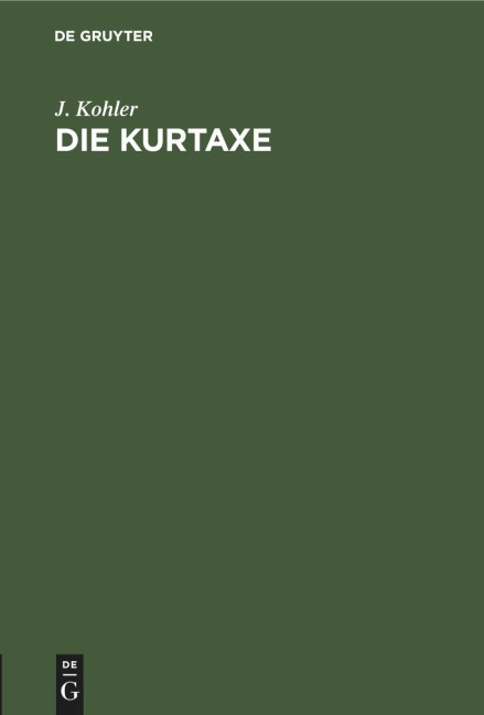 Die Kurtaxe - J. Kohler