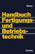 Cover-Bild zum Titel 'Handbuch Fertigungs- und Betriebstechnik' von ''