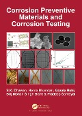 Cover-Bild zum Titel 'Corrosion Preventive Materials and Corrosion Testing' von 'S. K. Dhawan, Pradeep Sambyal, Hema Bhandari, Gazala Ruhi, Brij Mohan Singh Bisht'