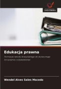 Cover-Bild zum Titel 'Edukacja prawna' von 'Wendel Alves Sales Macedo'