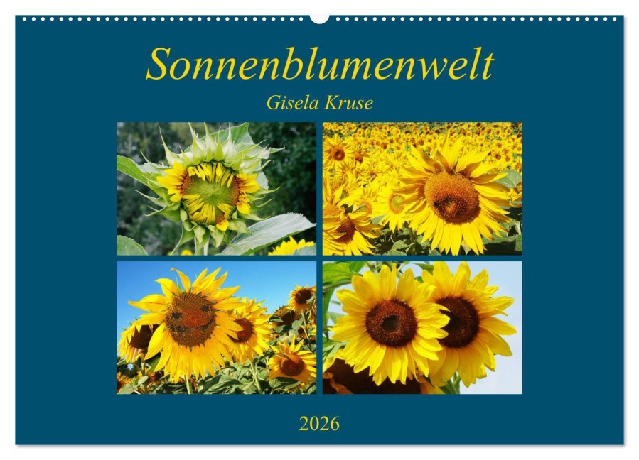 Sonnenblumenwelt (Wandkalender 2026 DIN A2 quer), CALVENDO Monatskalender - Gisela Kruse