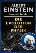 Cover-Bild zum Titel 'Die Evolution der Physik' von 'Albert Einstein, Leopold Infeld'