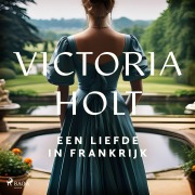 Cover-Bild zum Titel 'Een liefde in Frankrijk' von 'Victoria Holt'