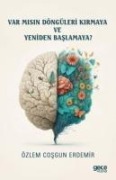 Cover-Bild zum Titel 'Var Misin Döngüleri Kirmaya ve Yeniden Baslamaya' von 'Özlem Cosgun Erdemir'