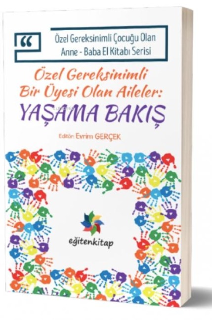 Özel Gereksinimli Bir Üyesi Olan Aileler - Yasama Bakis - Evrim Gercek