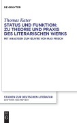 Cover-Bild zum Titel 'Status und Funktion: Zu Theorie und Praxis des literarischen Werks' von 'Thomas Kater'