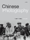 Cover-Bild zum Titel 'Chinese Photography: Twentieth Century and Beyond' von 'Rongrong'