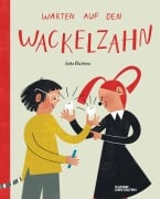 Cover-Bild zum Titel 'Warten auf den Wackelzahn' von 'Lada Chizhova'