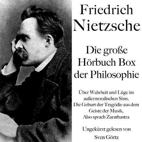 Friedrich Nietzsche: Die große Hörbuch Box der Philosophie - Friedrich Nietzsche
