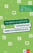 Cover-Bild zum Titel 'Palabras en contexto. Thematischer Oberstufenwortschatz Spanisch. Buch mit digitalen Extras' von ''