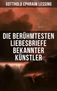 Cover-Bild zum Titel 'Die berühmtesten Liebesbriefe bekannter Künstler' von 'Gotthold Ephraim Lessing, Eduard Mörike, Richard Wagner, Otto Von Bismarck, Martin Luther'