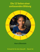 Die 12 Seiten einer umfassenden Bildung - Harry Eilenstein