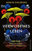 Verwobenes Leben - Merlin Sheldrake