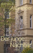 Cover-Bild zum Titel 'Der junge Nachbar' von 'Armin A. Alexander'