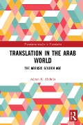 Cover-Bild zum Titel 'Translation in the Arab World' von 'Adnan K. Abdulla'